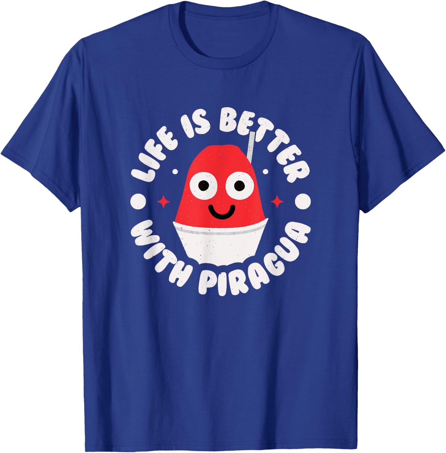 Life Is Better With Piragua - Puerto Rican Piragua T-Shirt - T-Shirt | Royal