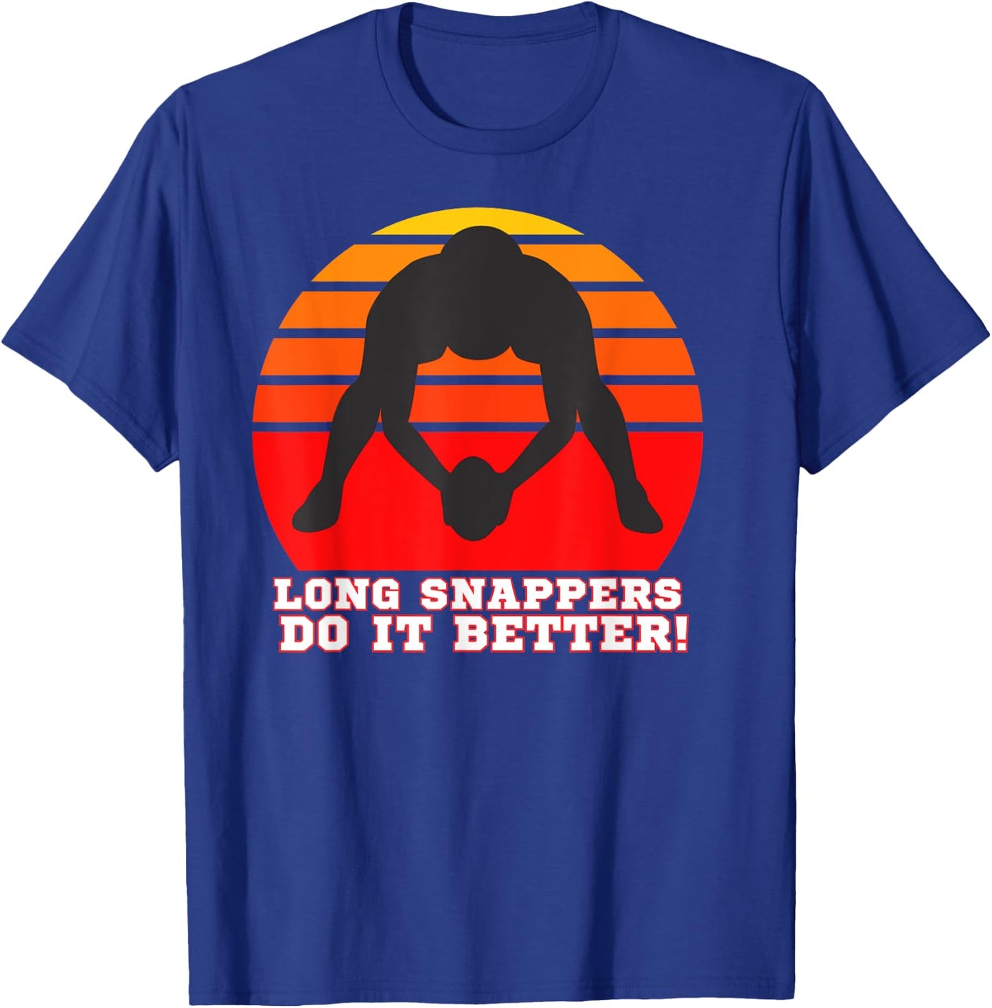 Long Snapper Shirt , Long Snappers, Long Snap Shirt T-Shirt - T-Shirt | Royal