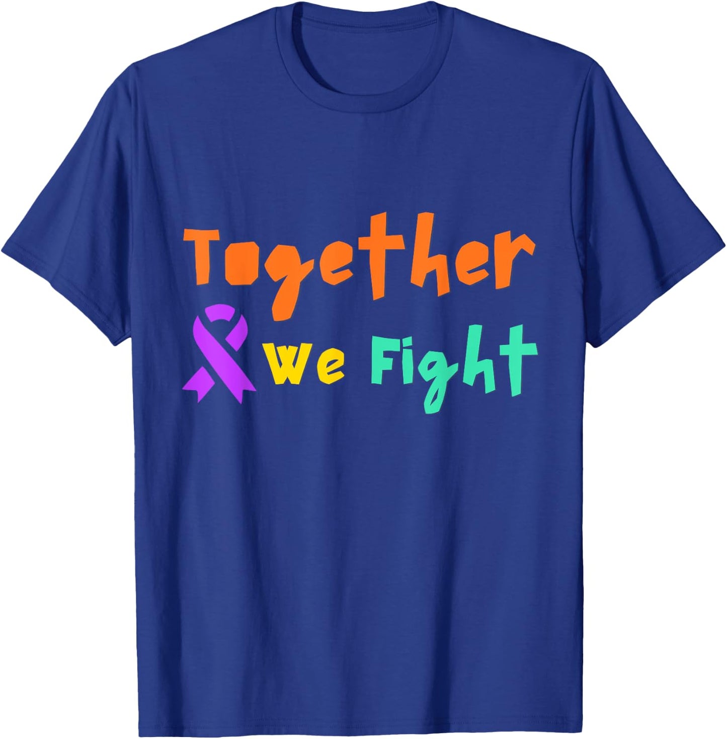 We Fight Together Cancer Awareness Purple Ribbon Friend Love T-Shirt - T-Shirt | Royal