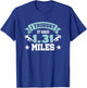 I Thought It Said 1.31 Miles, Funny Half Marathon Saying T-Shirt - T-Shirt | Royal