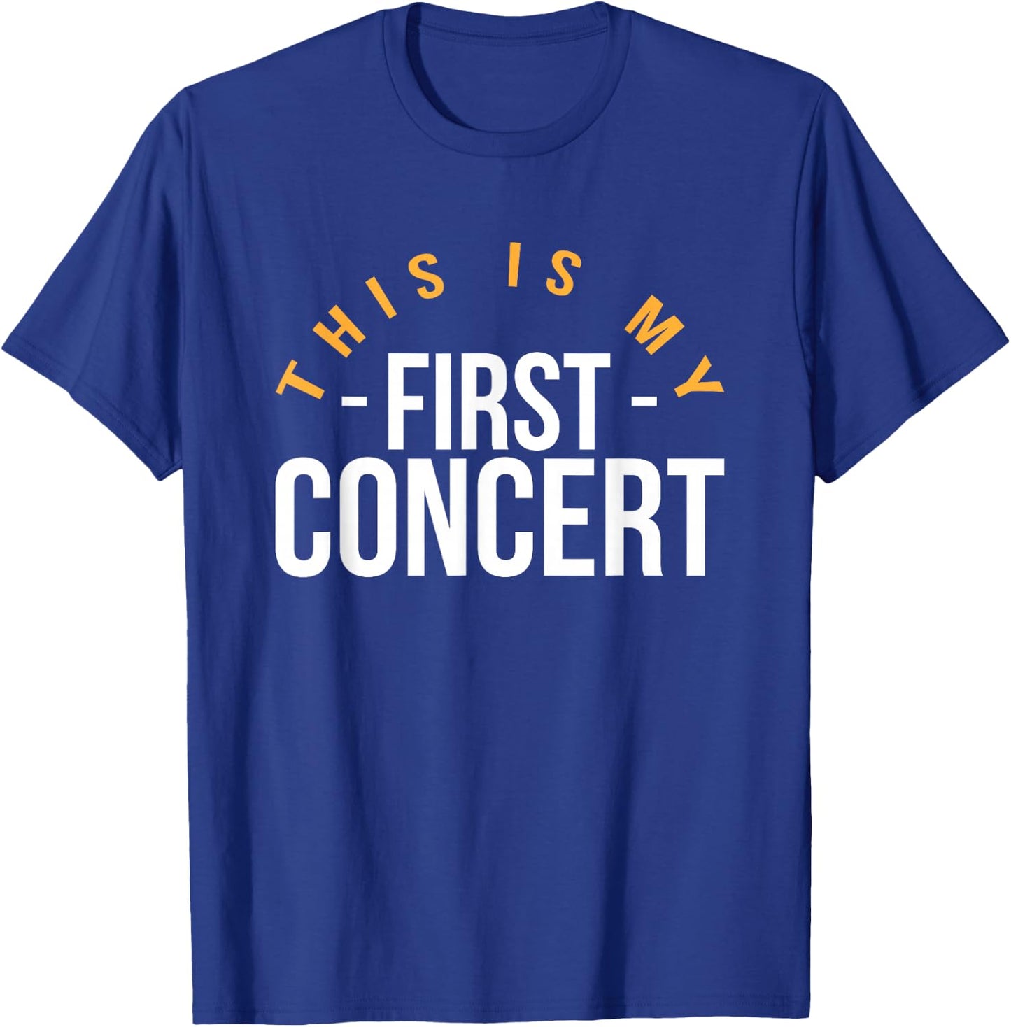 This Is My First Concert T-Shirt - T-Shirt | Royal