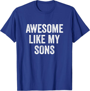 Awesome Like My Sons T-Shirt - T-Shirt | Royal