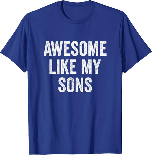 Awesome Like My Sons T-Shirt - T-Shirt | Royal