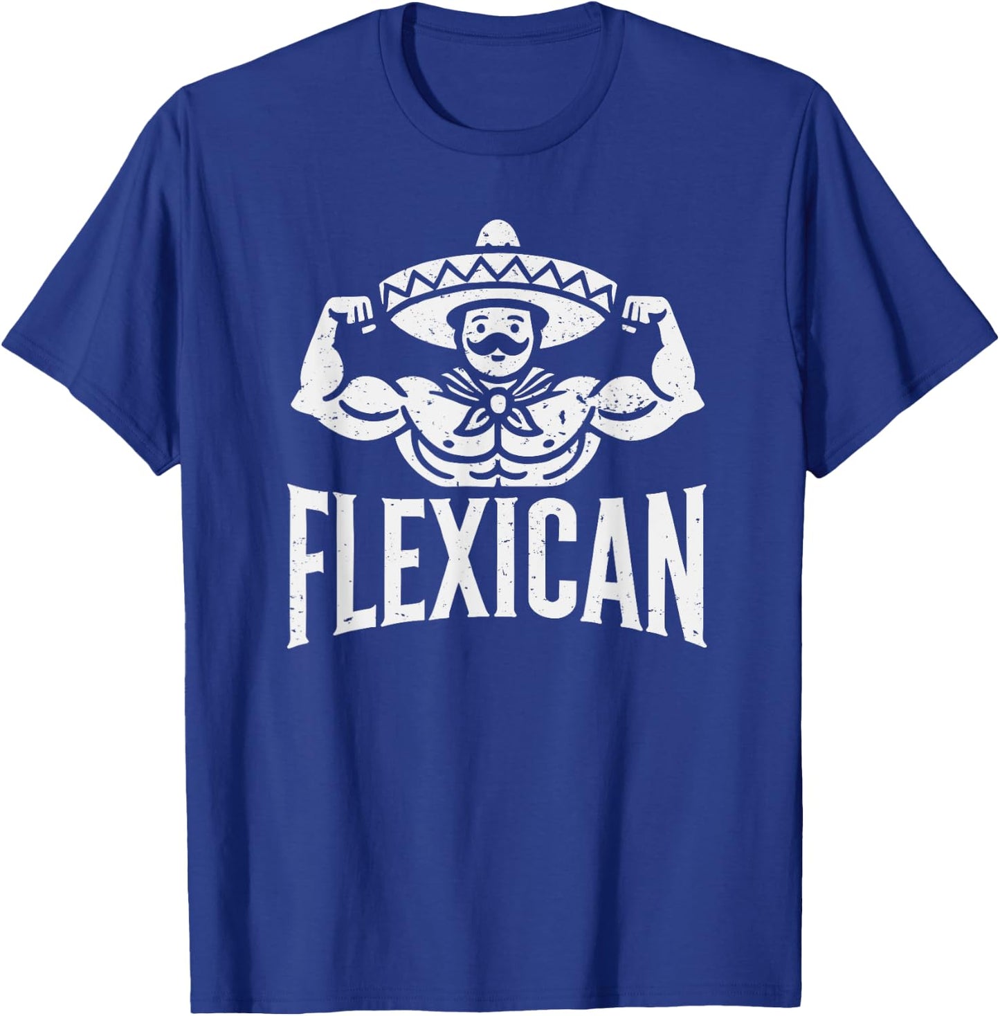 Mexican Funny Flexican Bodybuilding Flexing Muscles Fitness T-Shirt - T-Shirt | Royal