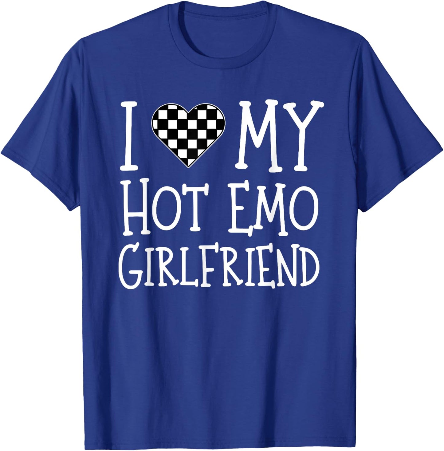 I Love My Hot Emo Girlfriend GF I Heart Emo Girlfriend T-Shirt - T-Shirt | Royal