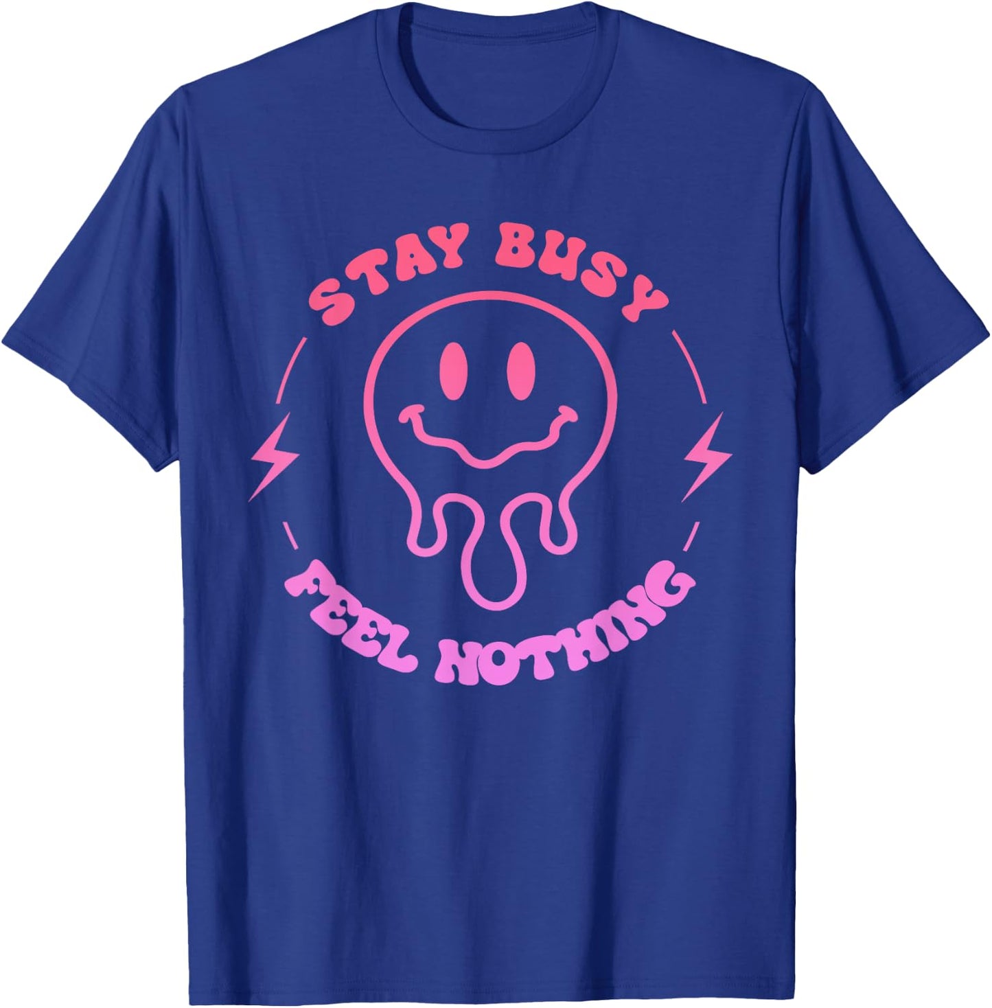 Stay Busy Feel Nothing Apparel T-Shirt - T-Shirt | Royal