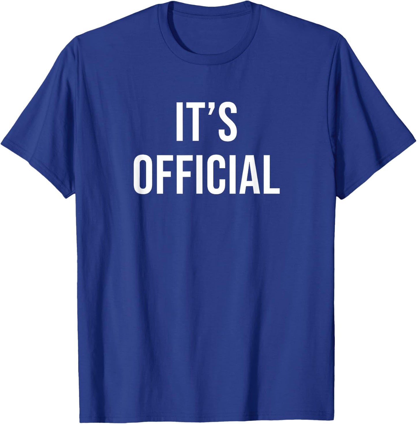 It's Official T-Shirt - T-Shirt | Royal