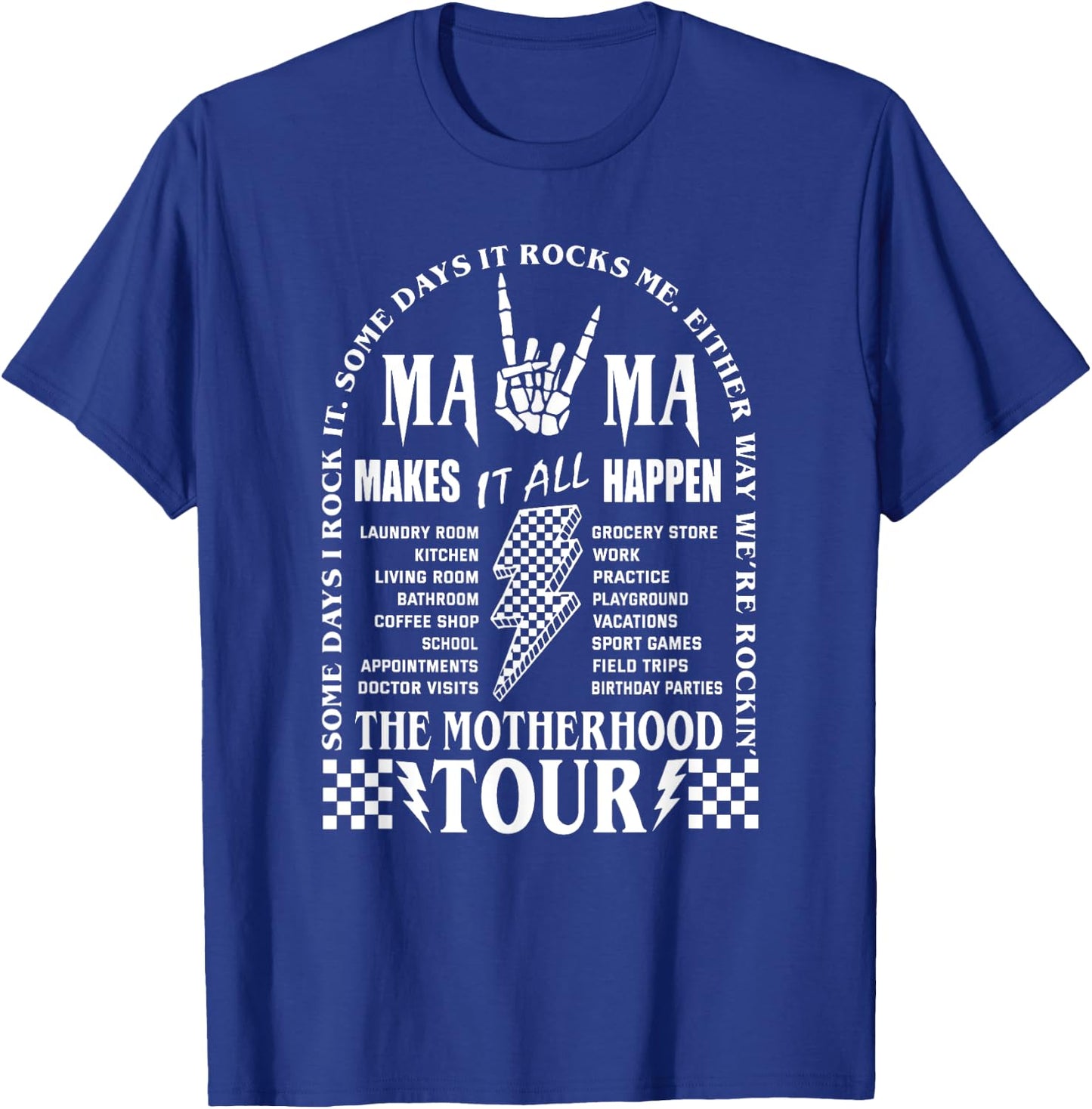 Mama Tour, Funny Motherhood Tour, Mama Makes It All Happen T-Shirt - T-Shirt | Royal
