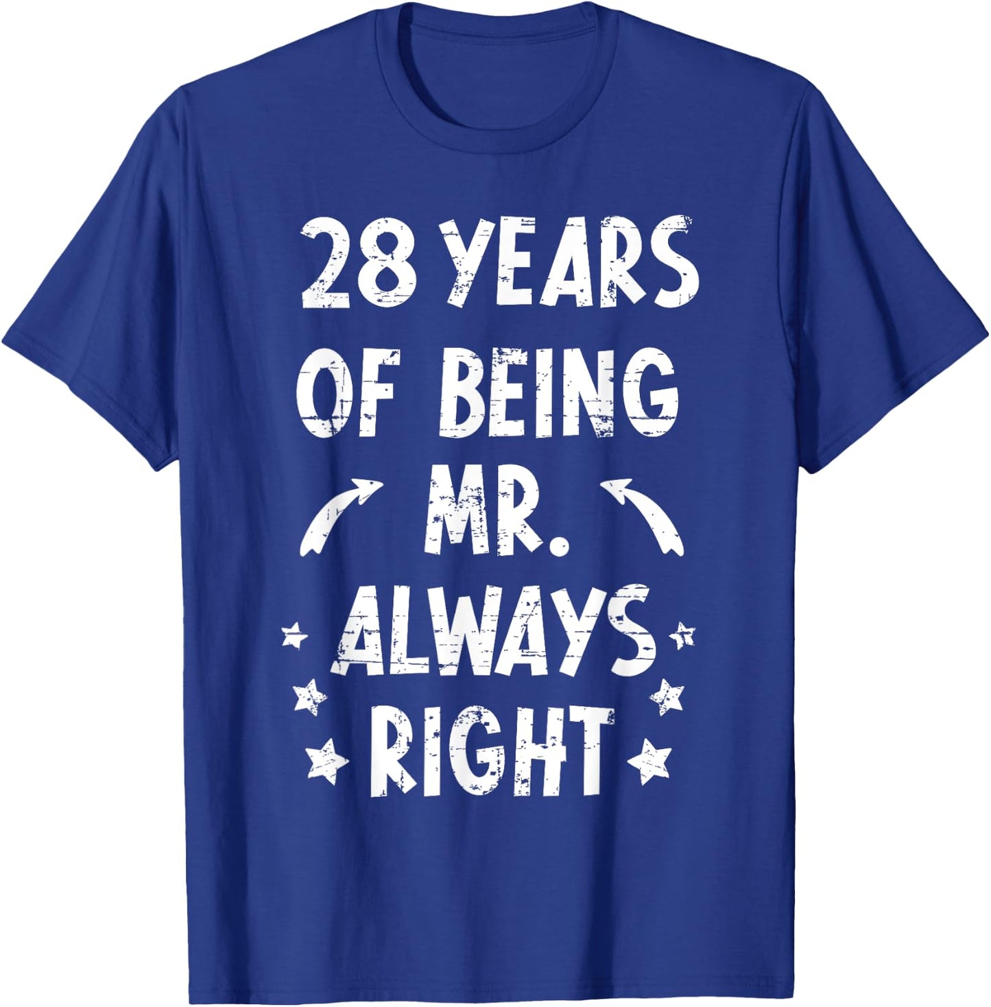 28 Years Being Mr. Always Right Anniversary Wedding Jokes T-Shirt - T-Shirt | Royal