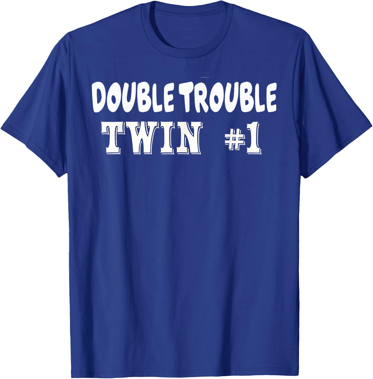 Twin 1 Double Trouble Twins T Shirts T-Shirt - T-Shirt | Royal
