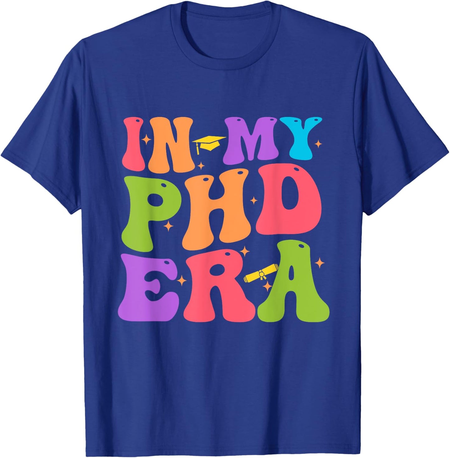 Groovy In My Phd Era Doctorate Graduation T-Shirt - T-Shirt | Royal