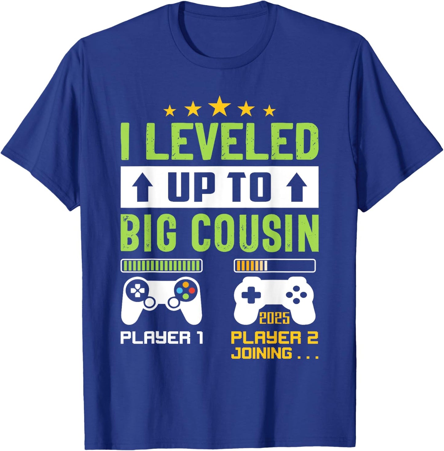 Leveling Up To Cousin 2025 I'm Going To Be A Big Cousin 2025 T-Shirt - T-Shirt | Royal