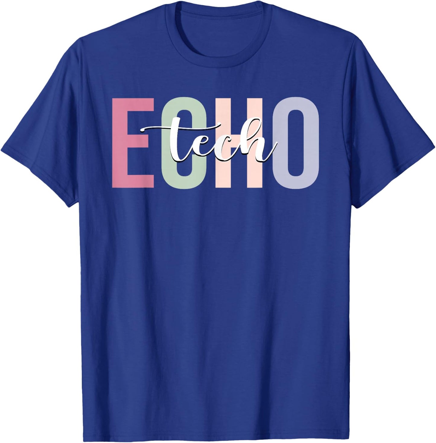 Echo Tech Echocardiography Technician Sonographer T-Shirt - T-Shirt | Royal