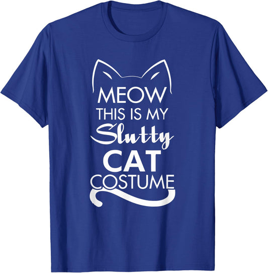 Funny Meow This is My Slutty Cat Halloween Costume Women T-Shirt - T-Shirt | Royal