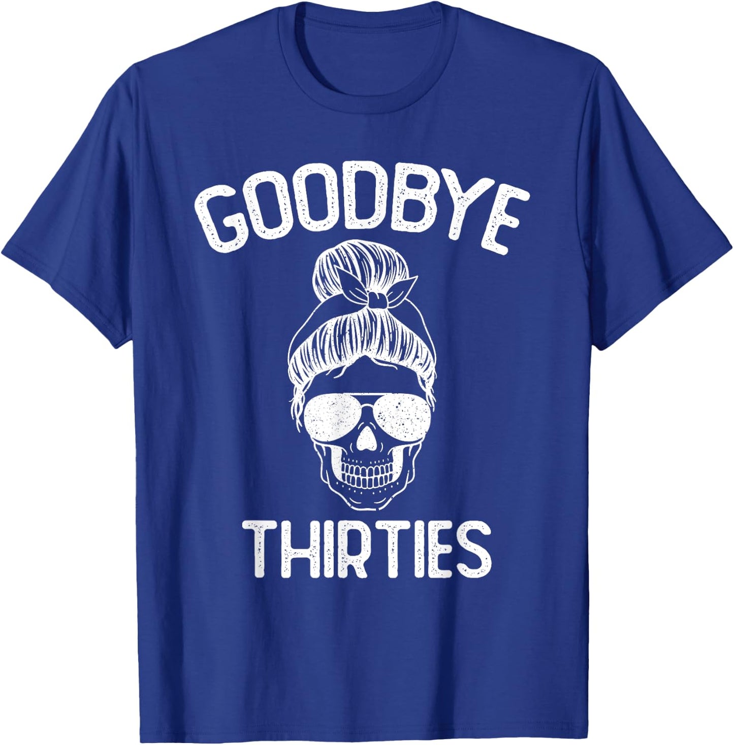 Saying Goodbye to My 30s, Last Year In My 30s, Rip Thirties T-Shirt - T-Shirt | Royal