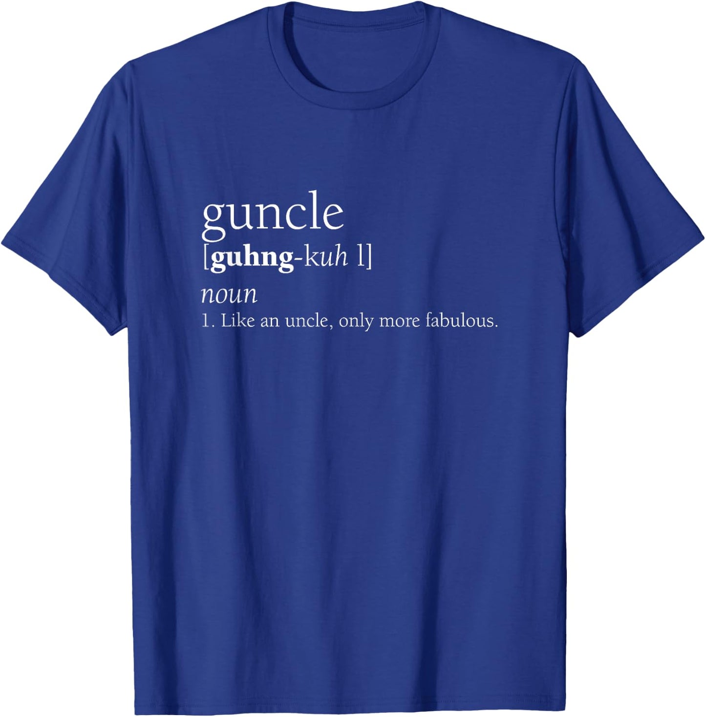 Guncle Definition Shirt, Funny Pregnancy Announcement Gift T-Shirt - T-Shirt | Royal