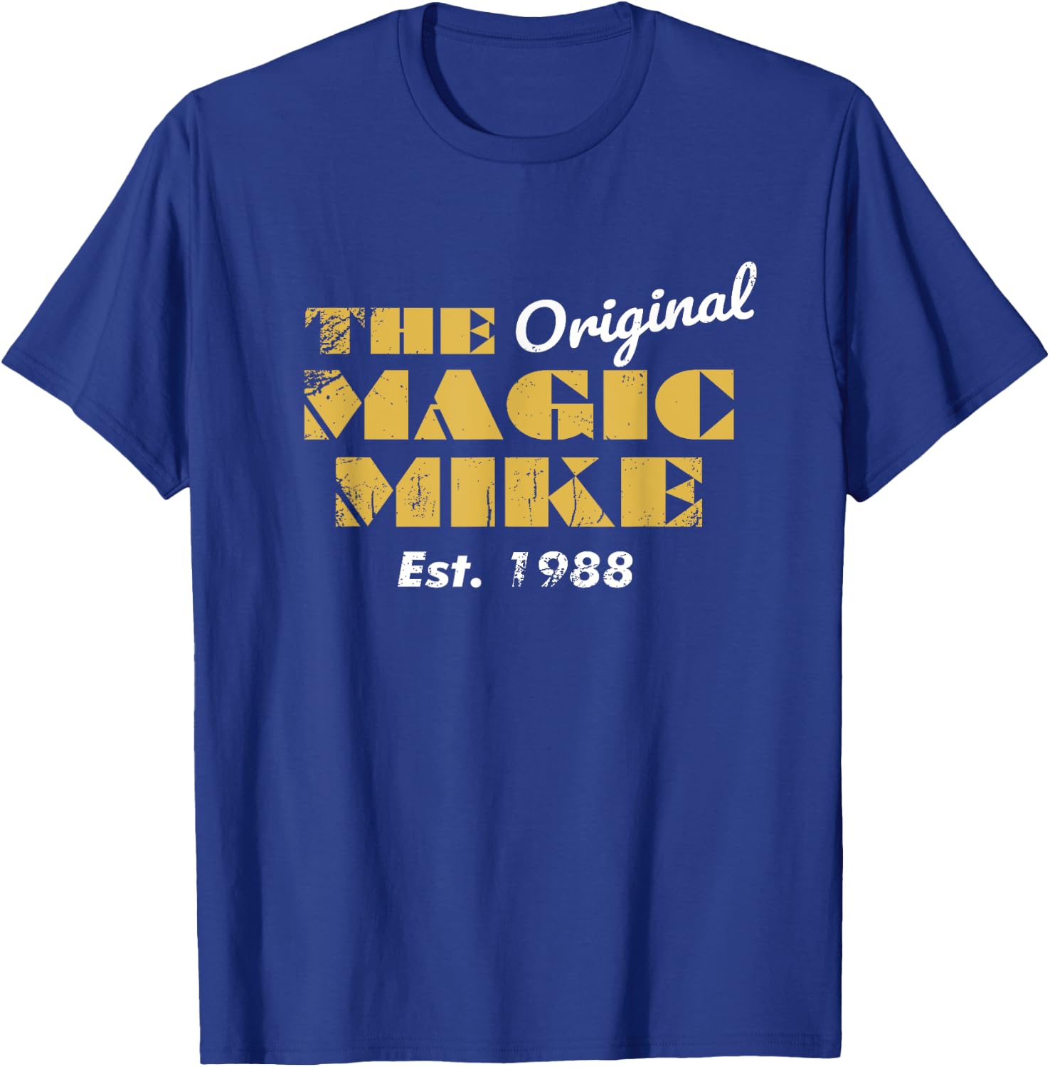 The Original Magic Mike Birthday 1988 T-Shirt - T-Shirt | Royal