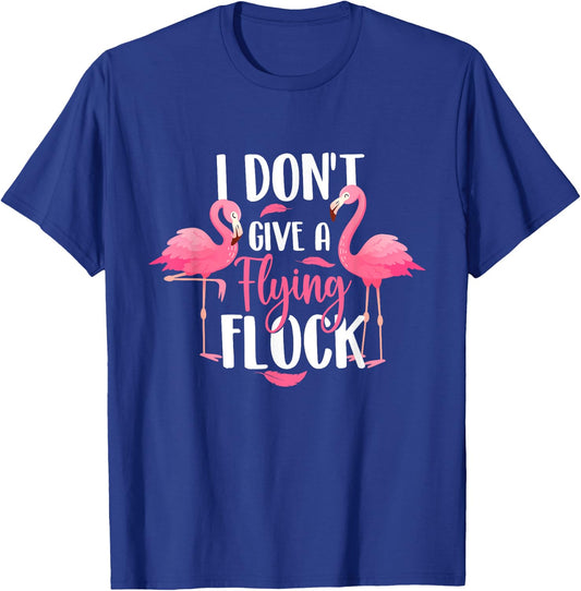 I Don't Give A Flying Flock - Zoo Animal Flamingo Lover T-Shirt - T-Shirt | Royal