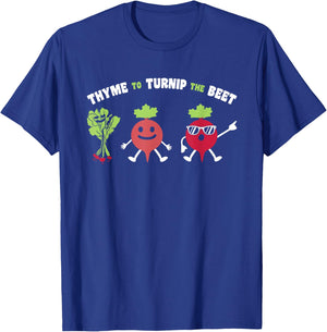 Funny Gardening Beetroot Quote Thyme To Turnip The Beet T-Shirt - T-Shirt | Royal