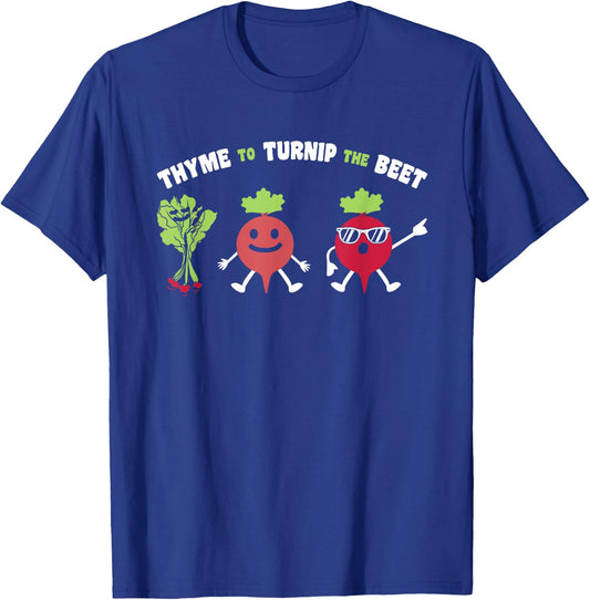 Funny Gardening Beetroot Quote Thyme To Turnip The Beet T-Shirt - T-Shirt | Royal