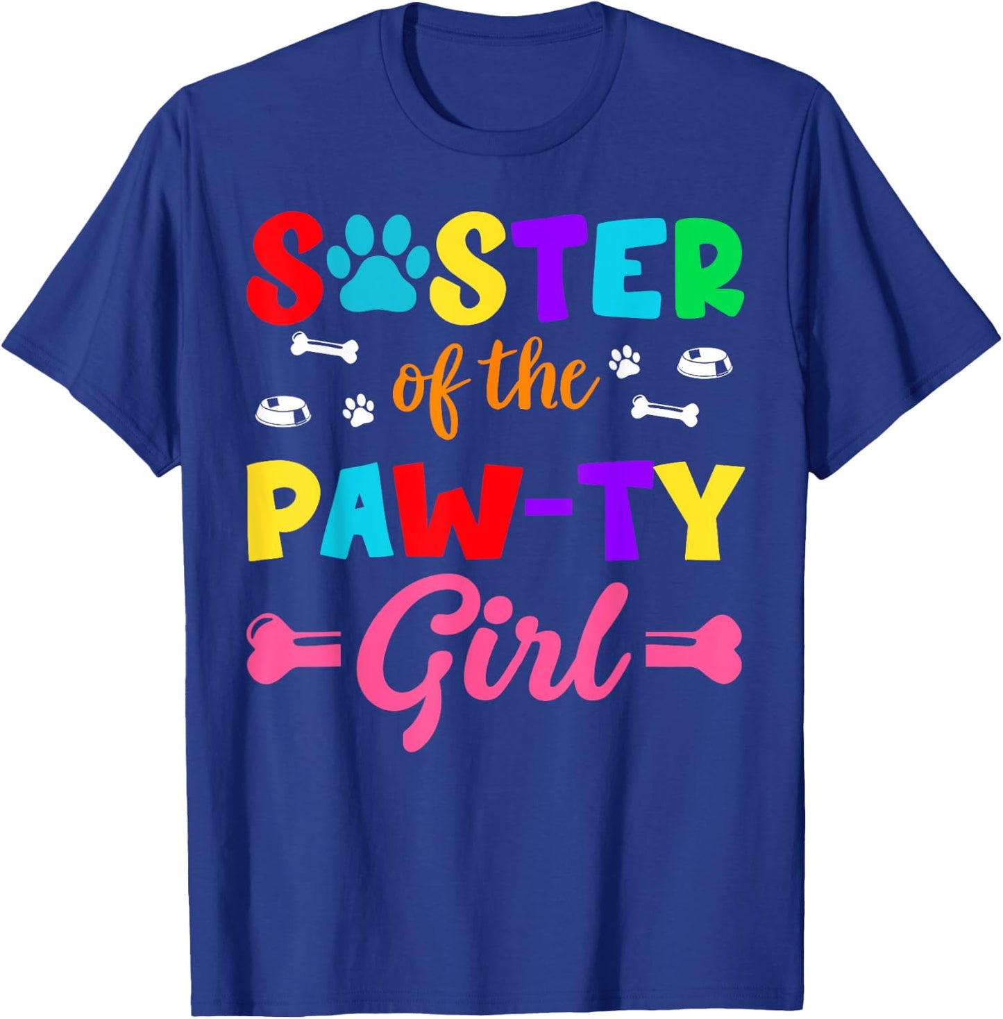 Sister Of The Paw-ty Girl Dog Family Matching Party T-Shirt - T-Shirt | Royal