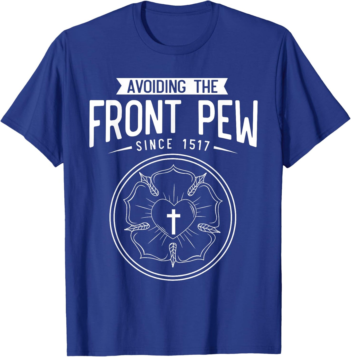 Lutheran Funny Humble 95 Theses Martin Luther Reformation T-Shirt - T-Shirt | Royal