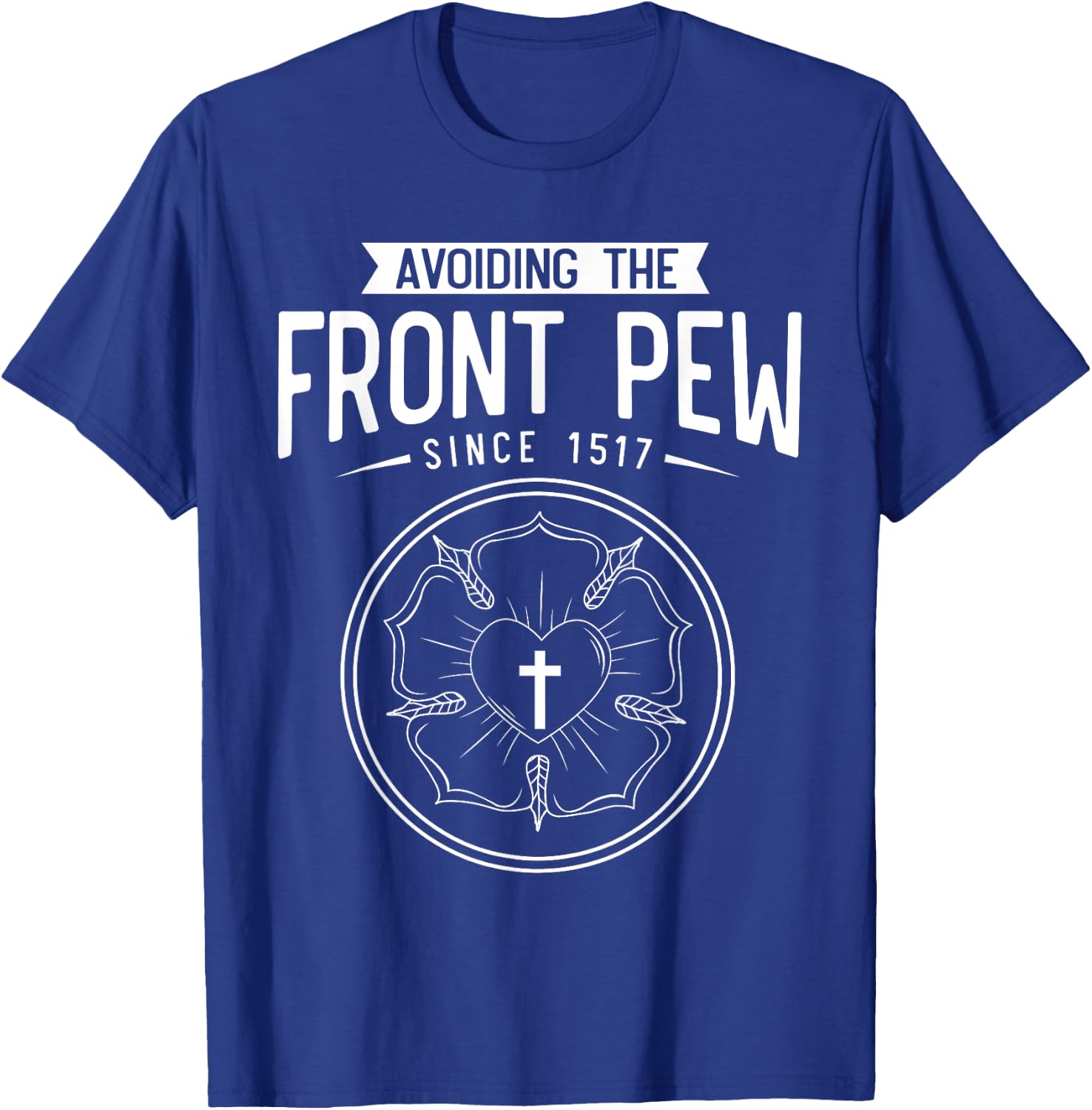 Lutheran Funny Humble 95 Theses Martin Luther Reformation T-Shirt - T-Shirt | Royal