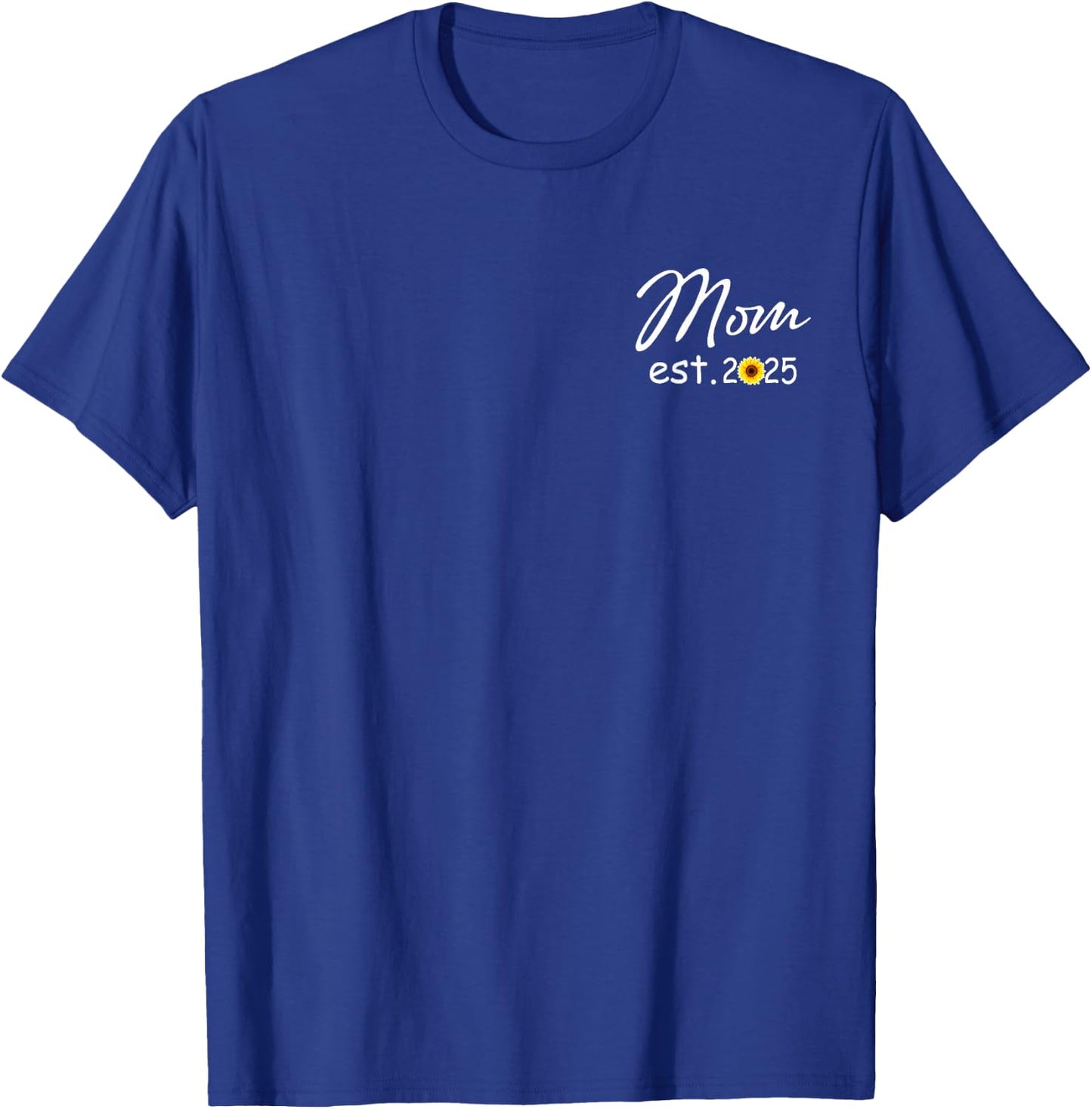 Mom est. 2025 Gift - expecting baby Mothers day T-Shirt - T-Shirt | Royal