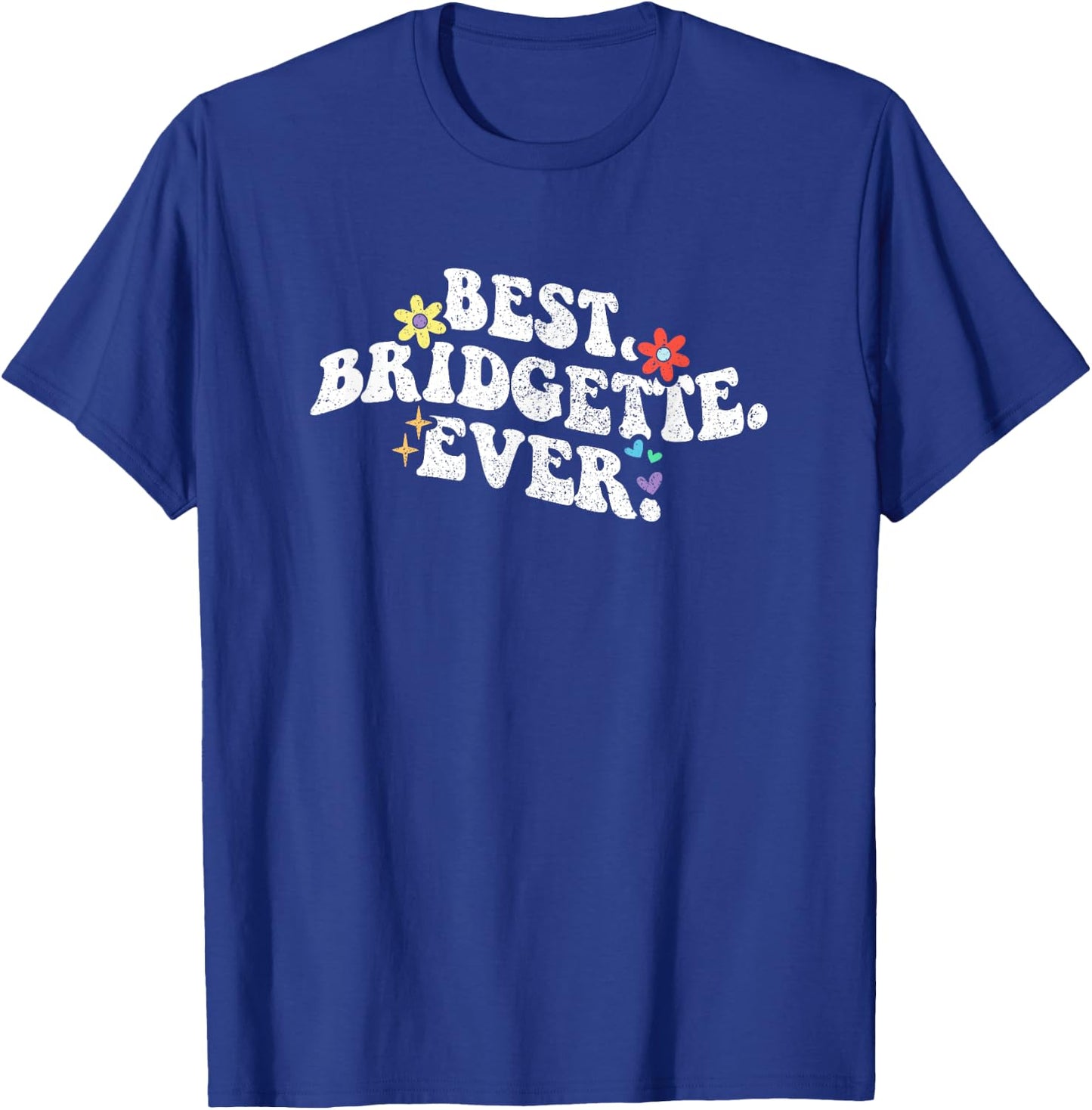 Retro Groovy Best BRIDGETTE Ever First Name Mother's Day T-Shirt - T-Shirt | Royal
