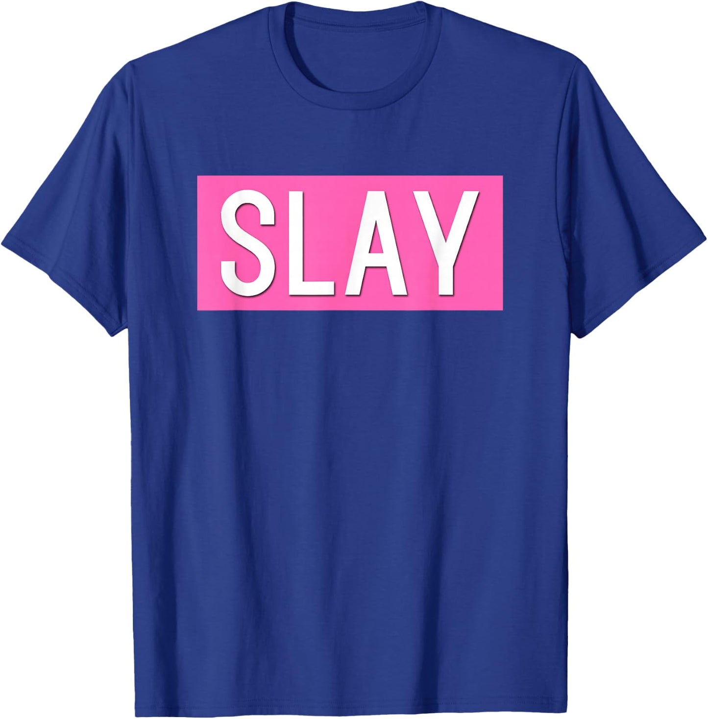 Slay T-Shirt - T-Shirt | Royal