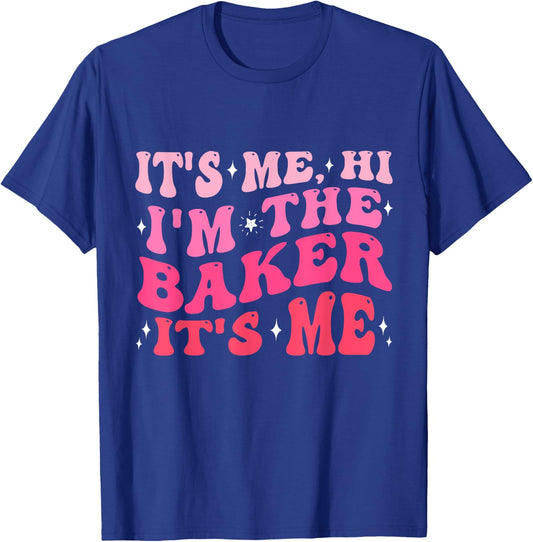 It's Me Hi I'm The Baker It's Me Funny Cookie Baker Gifts T-Shirt - T-Shirt | Royal