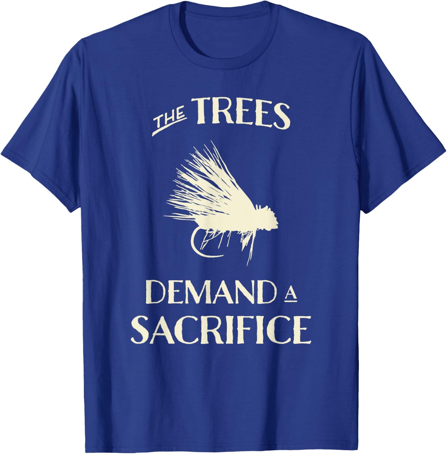 Fly Fishing for Trout Funny Fly Casting T-Shirt - T-Shirt | Royal