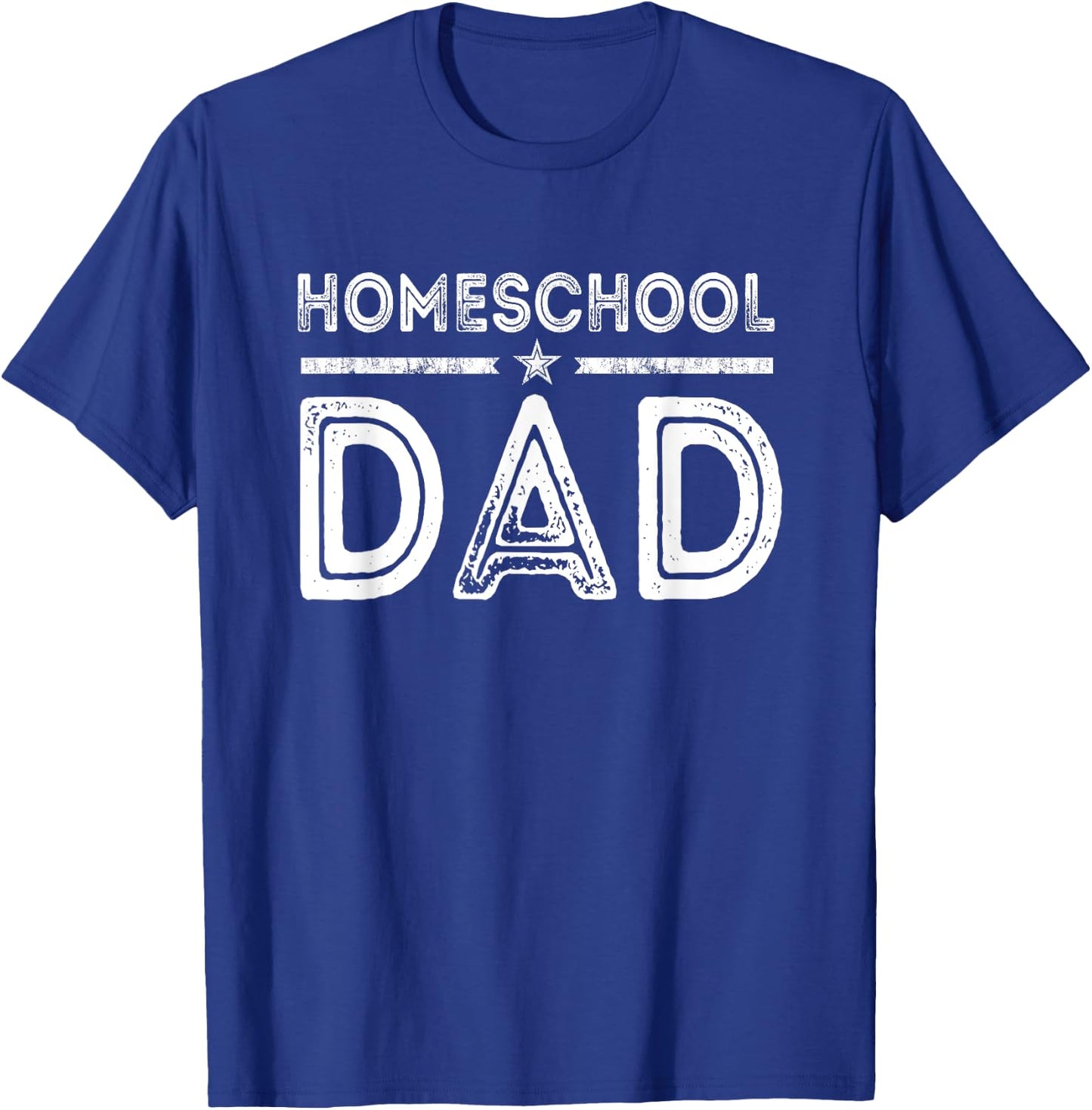 Proud Homeschool Dad back to School First Day of Homeschool T-Shirt - T-Shirt | Royal