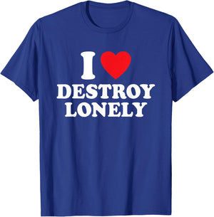 I Love Destroy Lonely, I Heart Destroy Lonely T-Shirt - T-Shirt | Royal