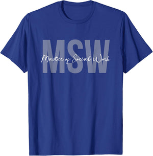 MSW Master of Social Worker Graduation T-Shirt - T-Shirt | Royal