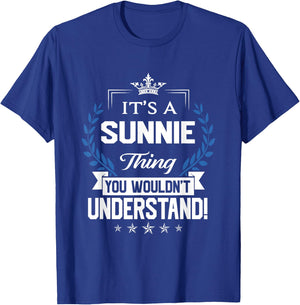 Sunnie Name - Sunnie Thing Name You Wouldn't Understand T-Shirt - T-Shirt | Royal