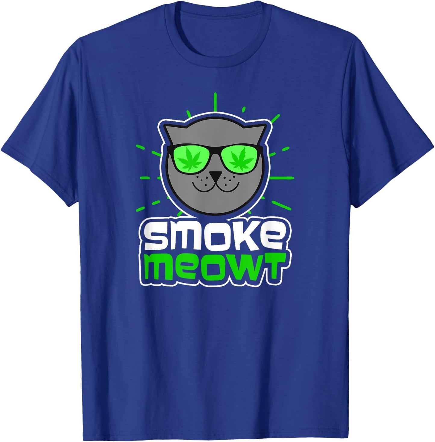 Cat Weed Design Smoke Meowt Gift Men Women T-Shirt - T-Shirt | Royal