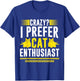 Crazy I Prefer Cat Enthusiast Cat Mom Men Women T-Shirt - T-Shirt | Royal