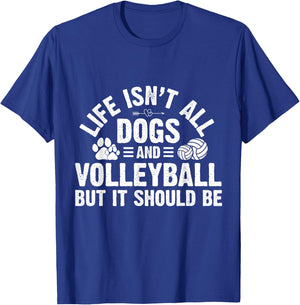 Life Isnt All Dogs And Volleyball Gifts Men Kids T-Shirt - T-Shirt | Royal