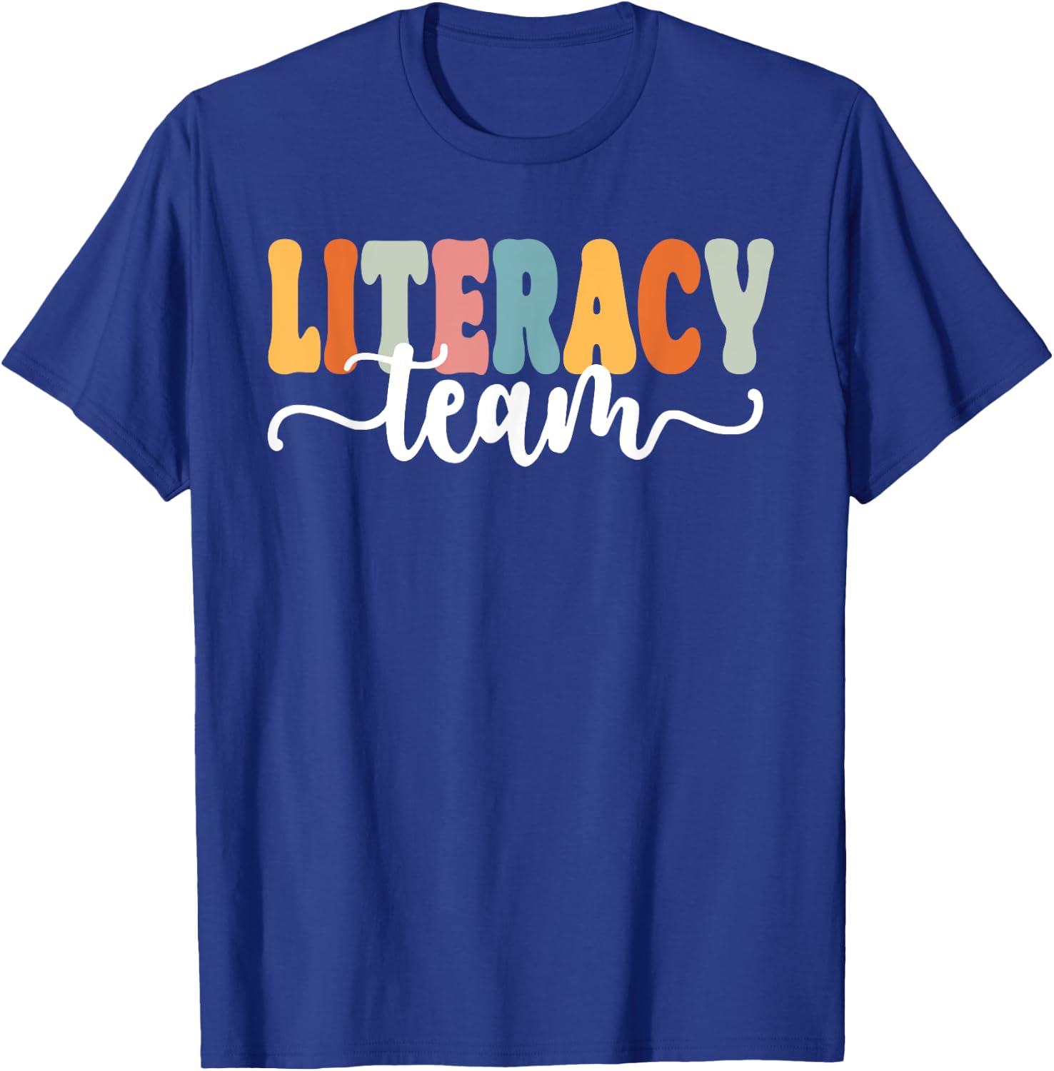 Literacy Team Funny Back To School Teachers Students T-Shirt - T-Shirt | Royal