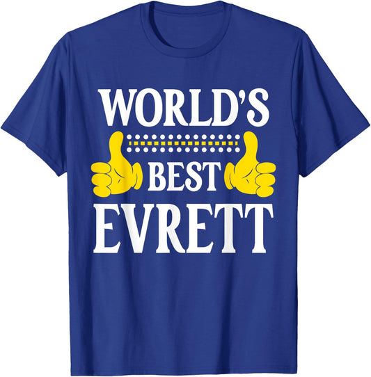 Evrett Personal Name Funny First Name World's Best Evrett T-Shirt - T-Shirt | Royal