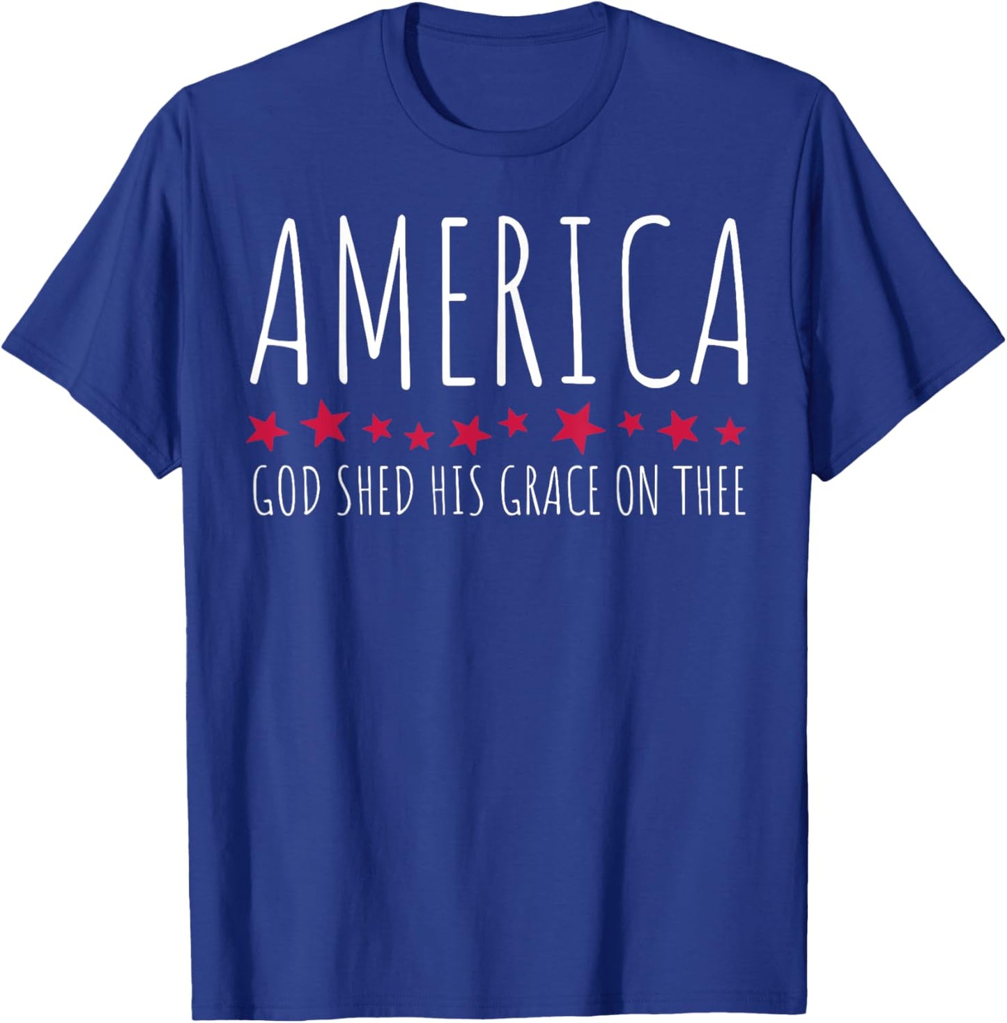 America God Shed His Grace On Thee T-Shirt - T-Shirt | Royal