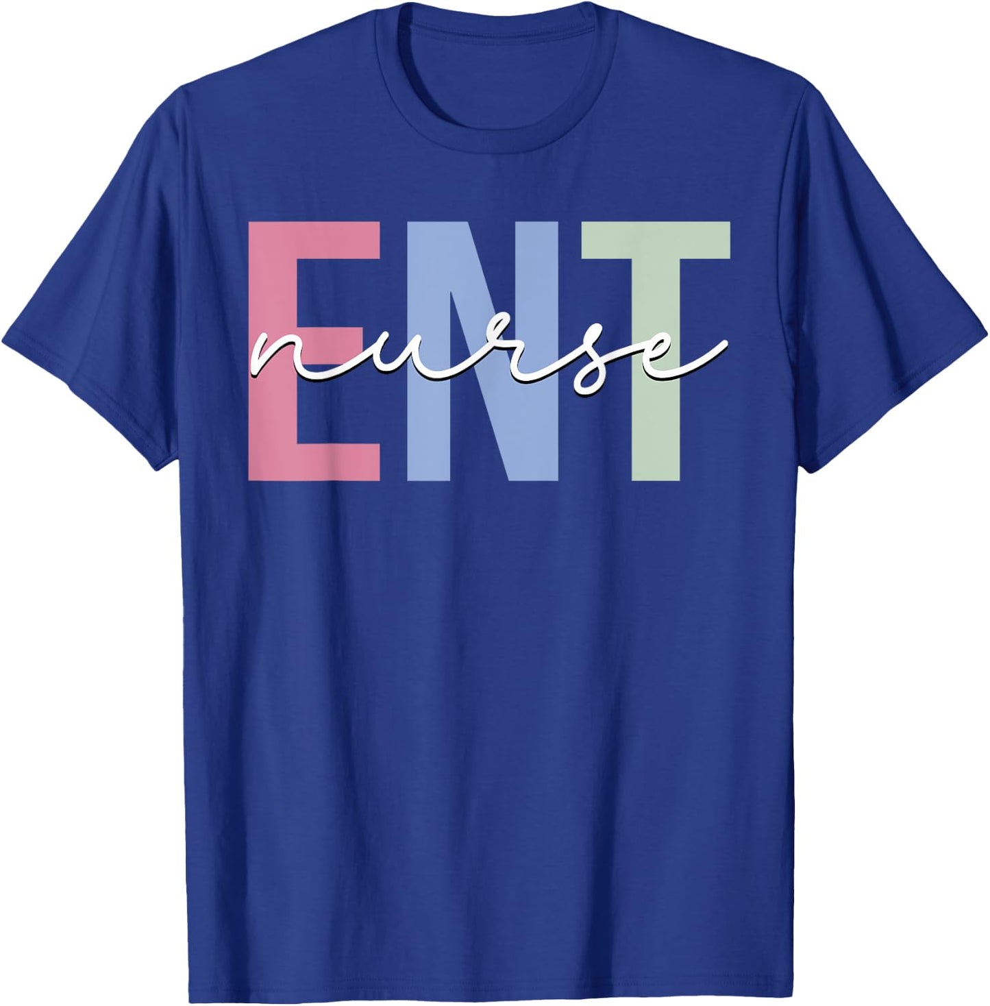 ENT Nurse Otolaryngology Ear Nose Throat T-Shirt - T-Shirt | Royal