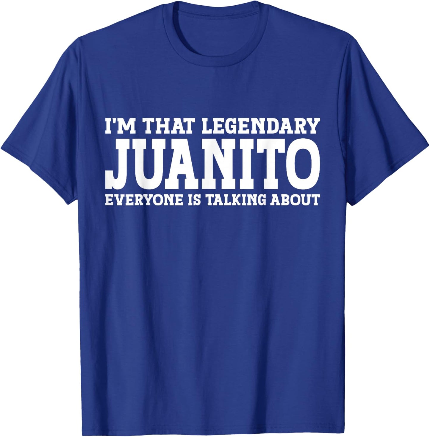 Juanito Personal Name First Name Funny Juanito T-Shirt - T-Shirt | Royal
