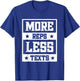 More Reps Less Texts T-Shirt - T-Shirt | Royal