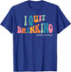 I Quit Drinking Just Kidding, I'm Just Pregnant Funny Mom T-Shirt - T-Shirt | Royal