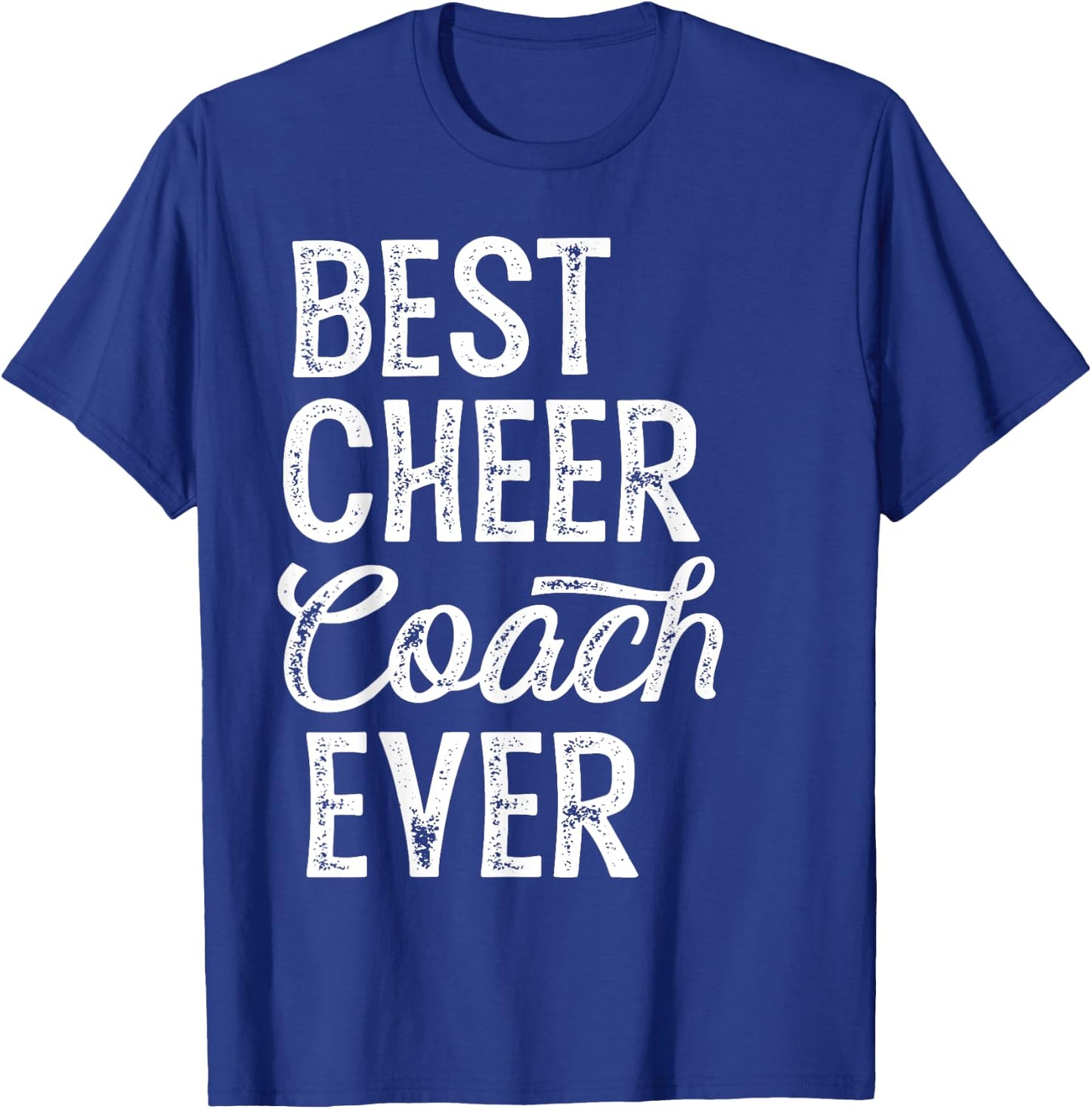 Cheerleading Coach Gifts Best Cheer Coach Ever - Coaching T-Shirt - T-Shirt | Royal