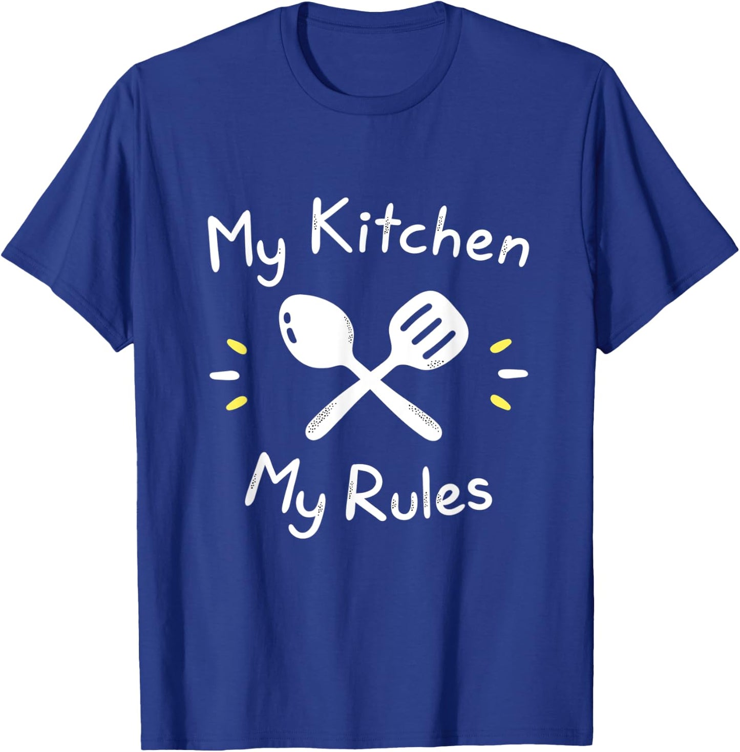 My Kitchen Rules Funny Gift Cooking Mom & Chef Dad T-Shirt - T-Shirt | Royal