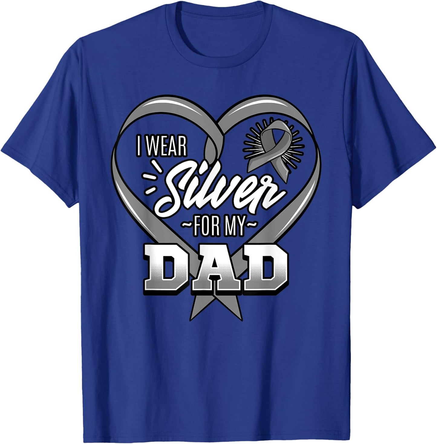 I Wear Silver For My Dad Gray Ribbon Degenerative Disorder T-Shirt - T-Shirt | Royal