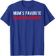 Sarcastic Mom's Disappointment Mom's Favorite Disappointment T-Shirt - T-Shirt | Royal